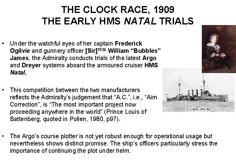 THE CLOCK RACE, 1909 THE EARLY HMS NATAL TRIALS • Under the watchful eyes