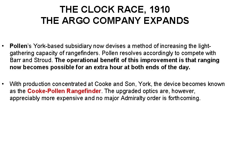 THE CLOCK RACE, 1910 THE ARGO COMPANY EXPANDS • Pollen’s York-based subsidiary now devises