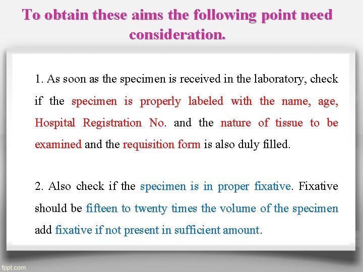 To obtain these aims the following point need consideration. 1. As soon as the