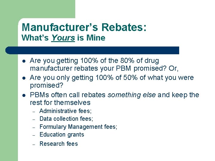 Manufacturer’s Rebates: What’s Yours is Mine l l l Are you getting 100% of