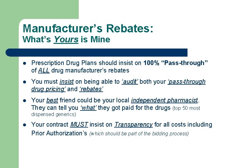 Manufacturer’s Rebates: What’s Yours is Mine l Prescription Drug Plans should insist on 100%