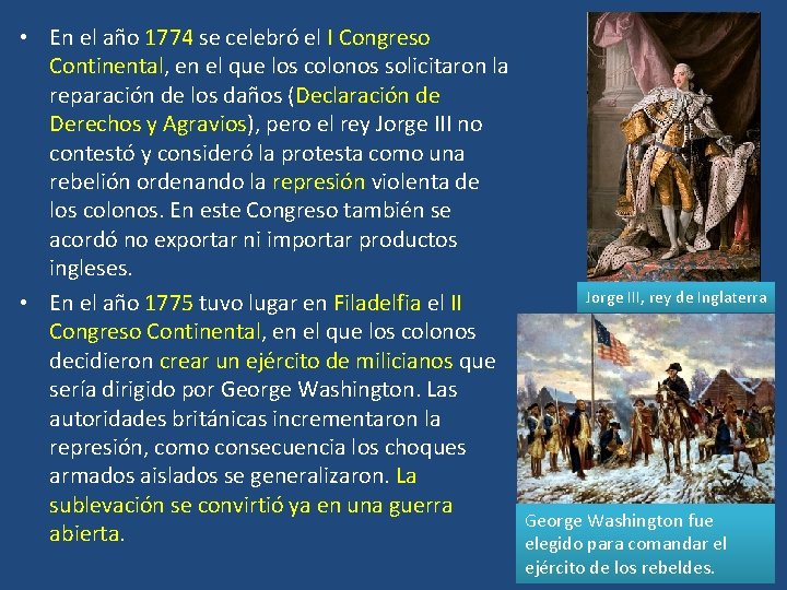  • En el año 1774 se celebró el I Congreso Continental, en el