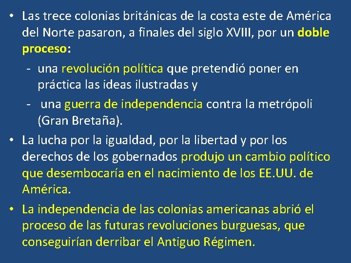  • Las trece colonias británicas de la costa este de América del Norte