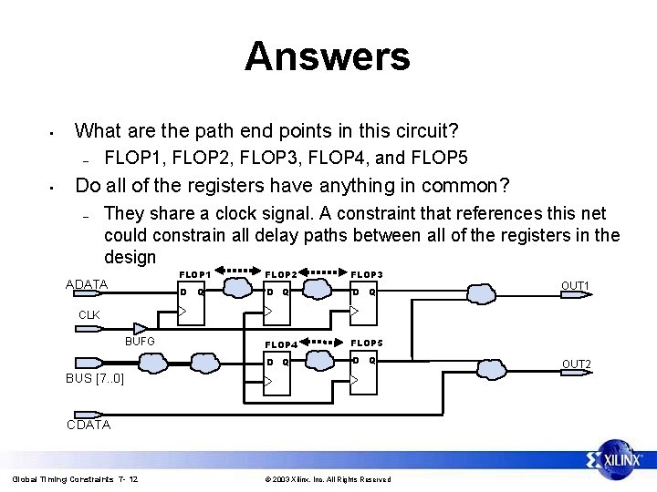 Answers • What are the path end points in this circuit? – • FLOP
