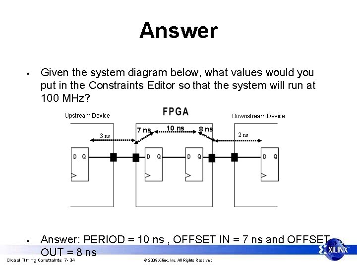 Answer • Given the system diagram below, what values would you put in the