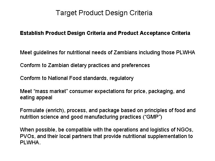 Target Product Design Criteria Establish Product Design Criteria and Product Acceptance Criteria Meet guidelines