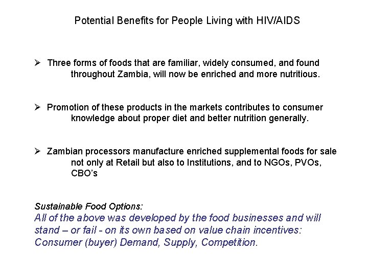 Potential Benefits for People Living with HIV/AIDS Ø Three forms of foods that are