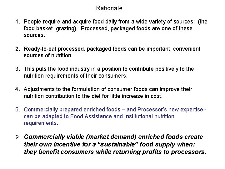 Rationale 1. People require and acquire food daily from a wide variety of sources:
