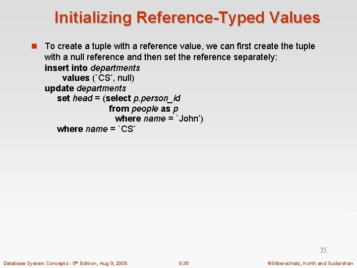 Initializing Reference-Typed Values n To create a tuple with a reference value, we can