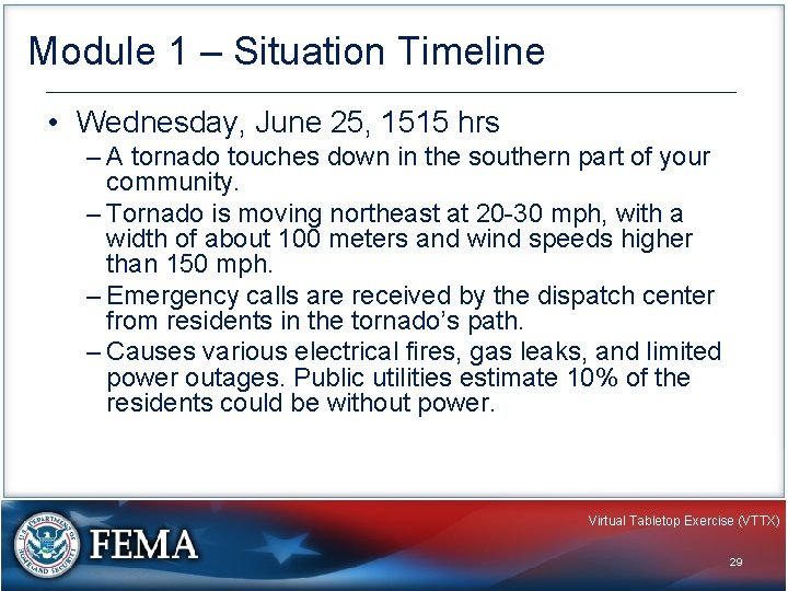 Module 1 – Situation Timeline • Wednesday, June 25, 1515 hrs – A tornado