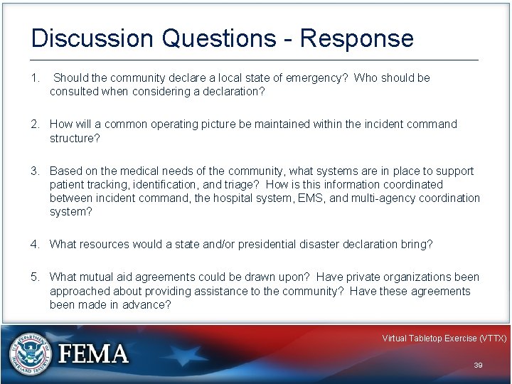 Discussion Questions - Response 1. Should the community declare a local state of emergency?