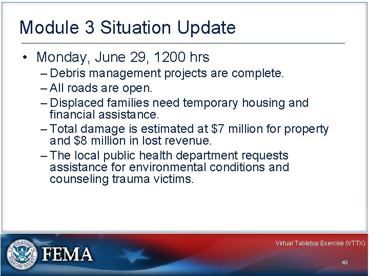 Module 3 Situation Update • Monday, June 29, 1200 hrs – Debris management projects