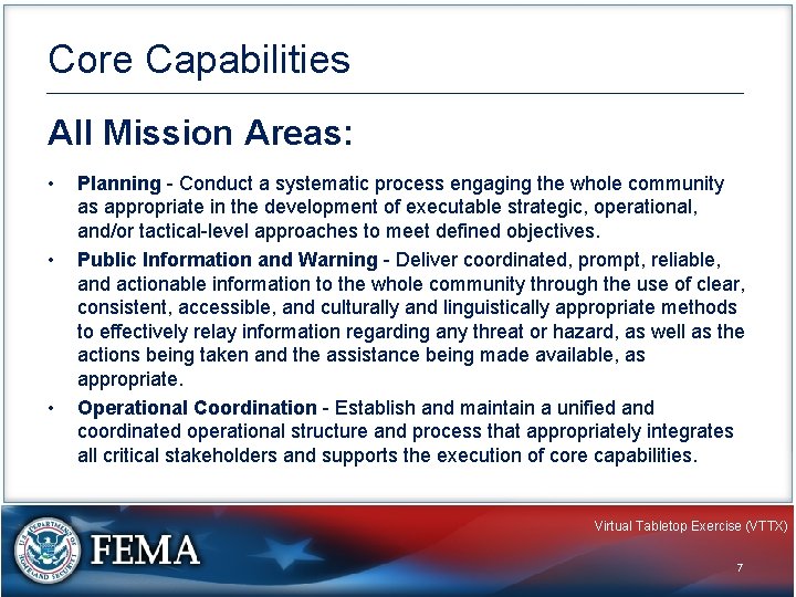 Core Capabilities All Mission Areas: • • • Planning - Conduct a systematic process