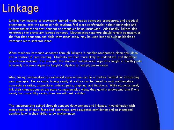 Linkage Linking new material to previously learned mathematics concepts, procedures, and practical experiences, sets