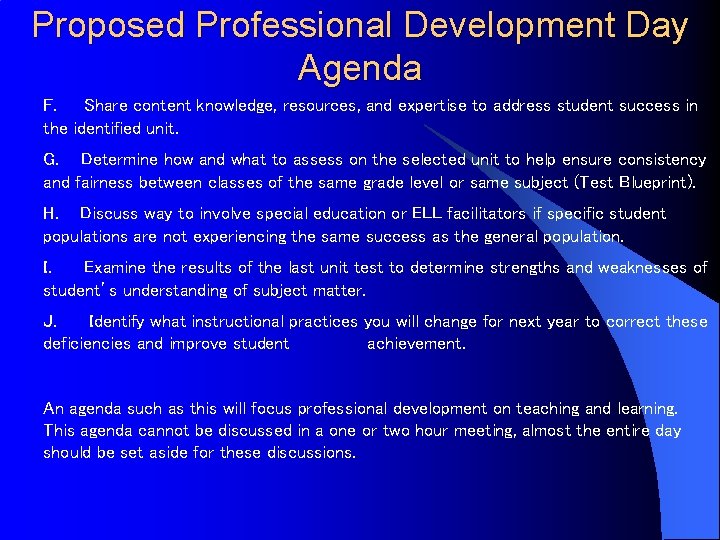 Proposed Professional Development Day Agenda F. Share content knowledge, resources, and expertise to address