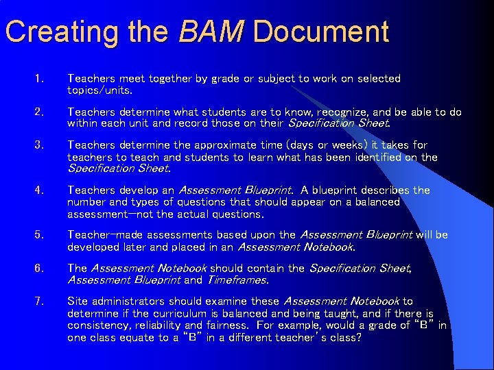 Creating the BAM Document 1. Teachers meet together by grade or subject to work