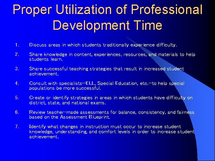 Proper Utilization of Professional Development Time 1. Discuss areas in which students traditionally experience