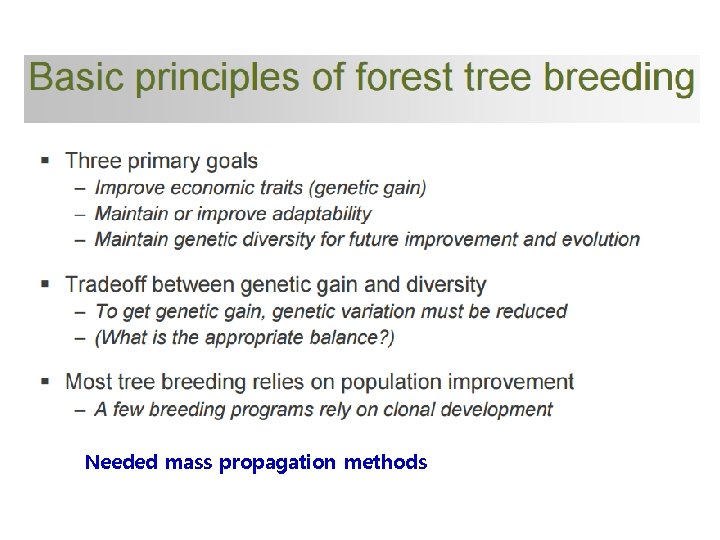 Needed mass propagation methods 