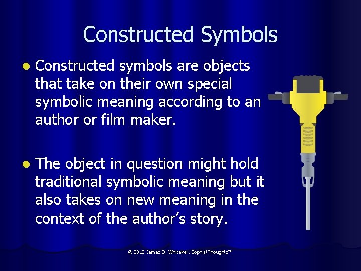 Constructed Symbols l Constructed symbols are objects that take on their own special symbolic