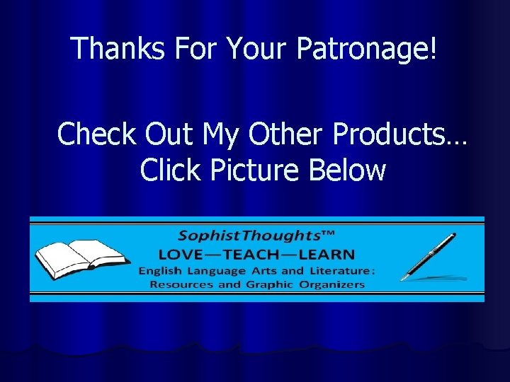 Thanks For Your Patronage! Check Out My Other Products… Click Picture Below 