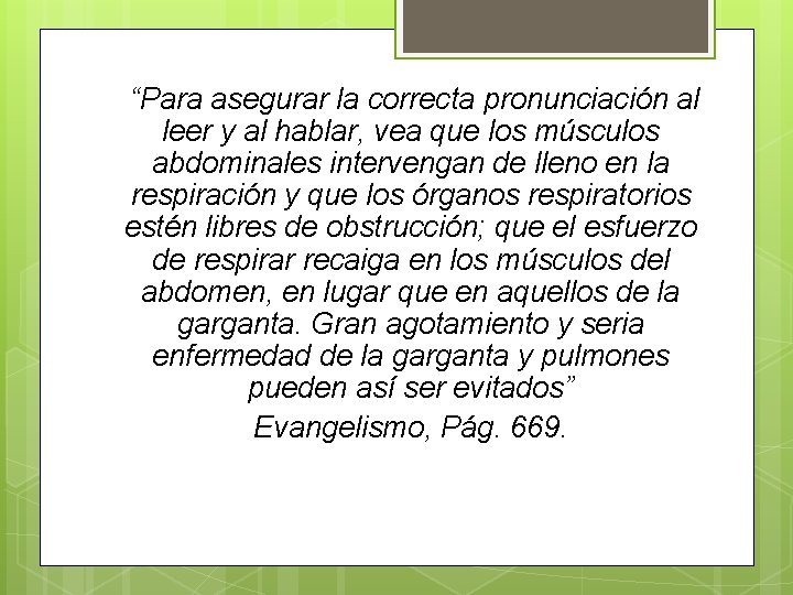 “Para asegurar la correcta pronunciación al leer y al hablar, vea que los músculos