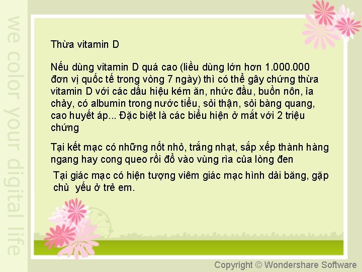 Thừa vitamin D Nếu dùng vitamin D quá cao (liều dùng lớn hơn 1.