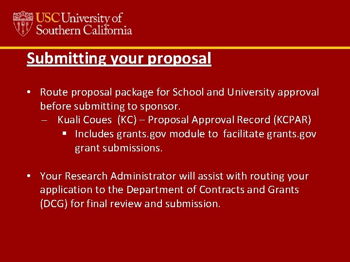 Submitting your proposal • Route proposal package for School and University approval before submitting