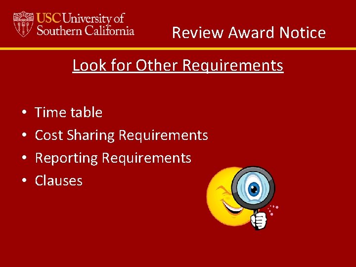 Review Award Notice Look for Other Requirements • • Time table Cost Sharing Requirements