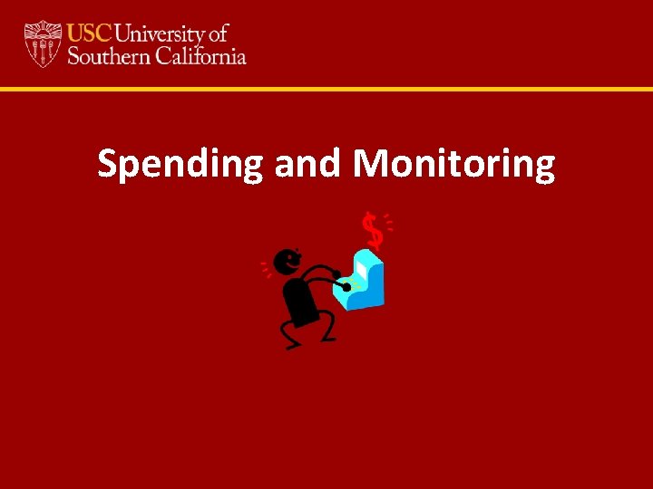 Spending and Monitoring 