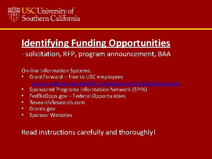 Identifying Funding Opportunities - solicitation, RFP, program announcement, BAA On-line Information Systems: • Grant.