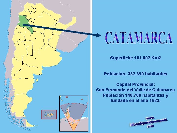 Superficie: 102. 602 Km 2 Población: 332. 390 habitantes Capital Provincial: San Fernando del