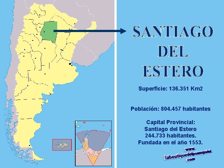 Superficie: 136. 351 Km 2 Población: 804. 457 habitantes Capital Provincial: Santiago del Estero
