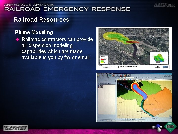 Railroad Resources Plume Modeling u Railroad contractors can provide air dispersion modeling capabilities which
