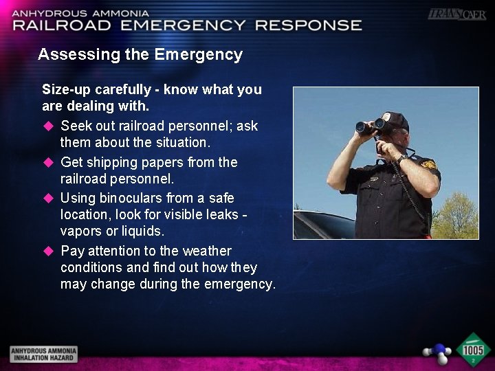 Assessing the Emergency Size-up carefully - know what you are dealing with. u Seek