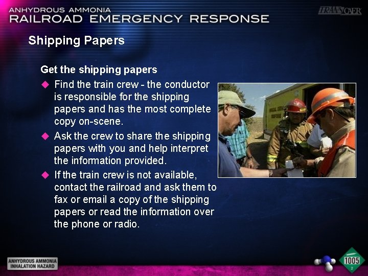 Shipping Papers Get the shipping papers u Find the train crew - the conductor