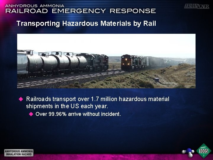 Transporting Hazardous Materials by Rail u Railroads transport