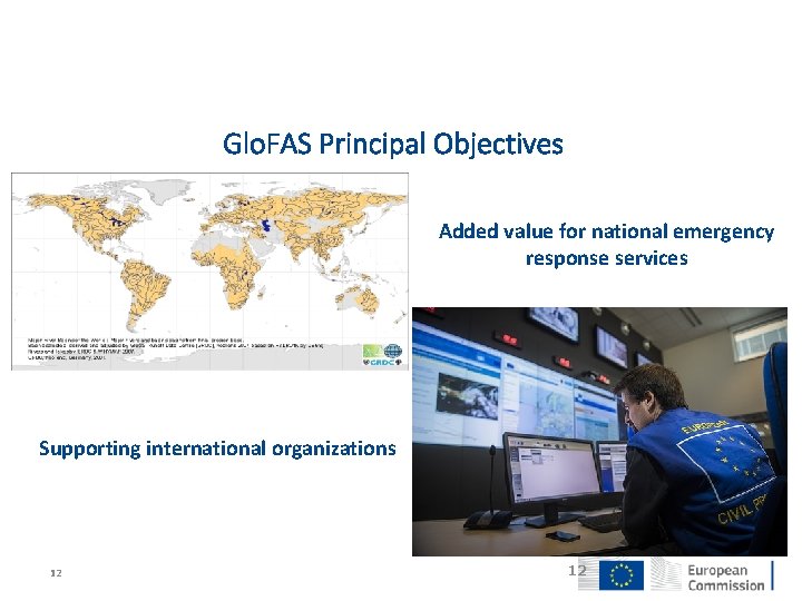 Glo. FAS Principal Objectives Added value for national emergency response services Supporting international organizations