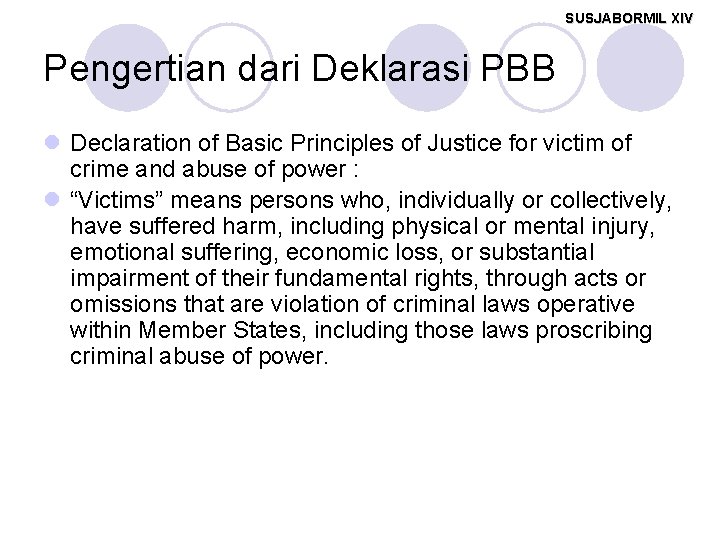 SUSJABORMIL XIV Pengertian dari Deklarasi PBB l Declaration of Basic Principles of Justice for