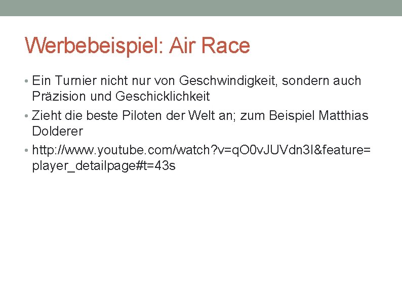 Werbebeispiel: Air Race • Ein Turnier nicht nur von Geschwindigkeit, sondern auch Präzision und