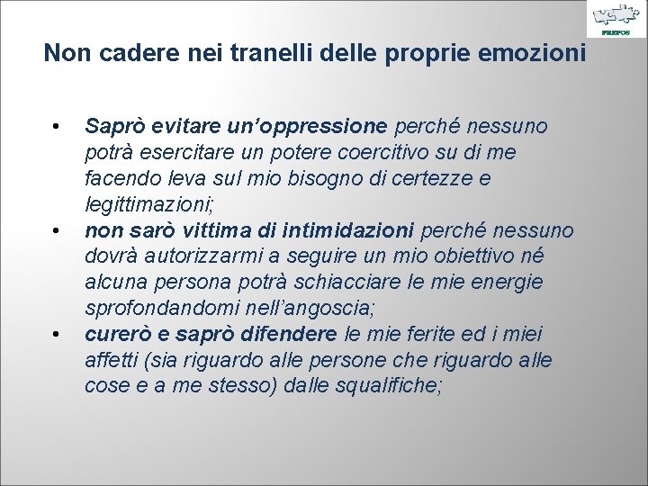 Non cadere nei tranelli delle proprie emozioni • • • Saprò evitare un’oppressione perché