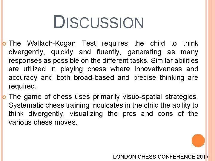 DISCUSSION The Wallach-Kogan Test requires the child to think divergently, quickly and fluently, generating DISCUSSION The Wallach-Kogan Test requires the child to think divergently, quickly and fluently, generating