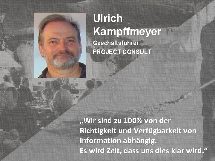 Ulrich Kampffmeyer © PROJECT CONSULT Unternehmensberatung Dr. Ulrich Kampffmeyer Gmb. H 2011 / Autorenrecht: