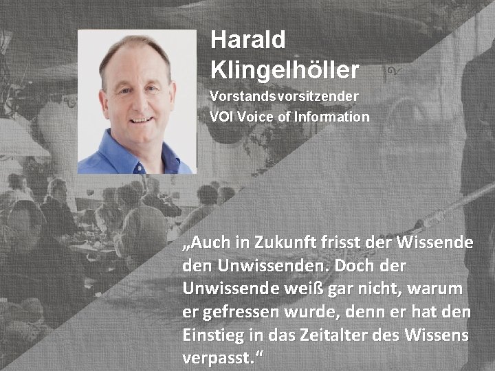 Harald Klingelhöller © PROJECT CONSULT Unternehmensberatung Dr. Ulrich Kampffmeyer Gmb. H 2011 / Autorenrecht: