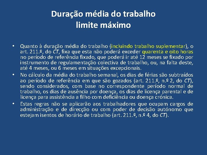 Duração média do trabalho limite máximo • Quanto à duração média do trabalho (incluindo Duração média do trabalho limite máximo • Quanto à duração média do trabalho (incluindo