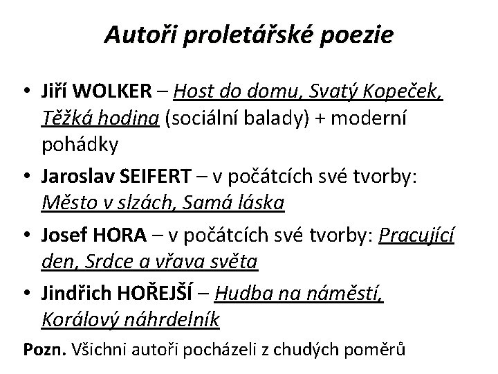 Autoři proletářské poezie • Jiří WOLKER – Host do domu, Svatý Kopeček, Těžká hodina