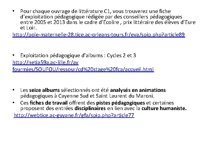  • Pour chaque ouvrage de littérature C 1, vous trouverez une fiche d’exploitation