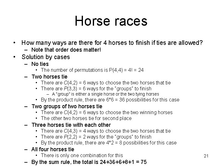 Horse races • How many ways are there for 4 horses to finish if Horse races • How many ways are there for 4 horses to finish if