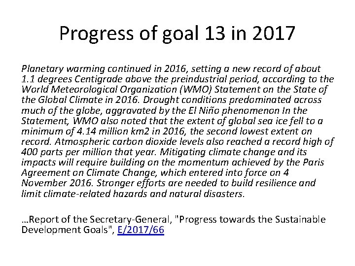 Progress of goal 13 in 2017 Planetary warming continued in 2016, setting a new Progress of goal 13 in 2017 Planetary warming continued in 2016, setting a new