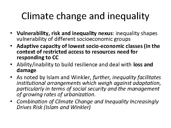 Climate change and inequality • Vulnerability, risk and inequality nexus: inequality shapes vulnerability of Climate change and inequality • Vulnerability, risk and inequality nexus: inequality shapes vulnerability of