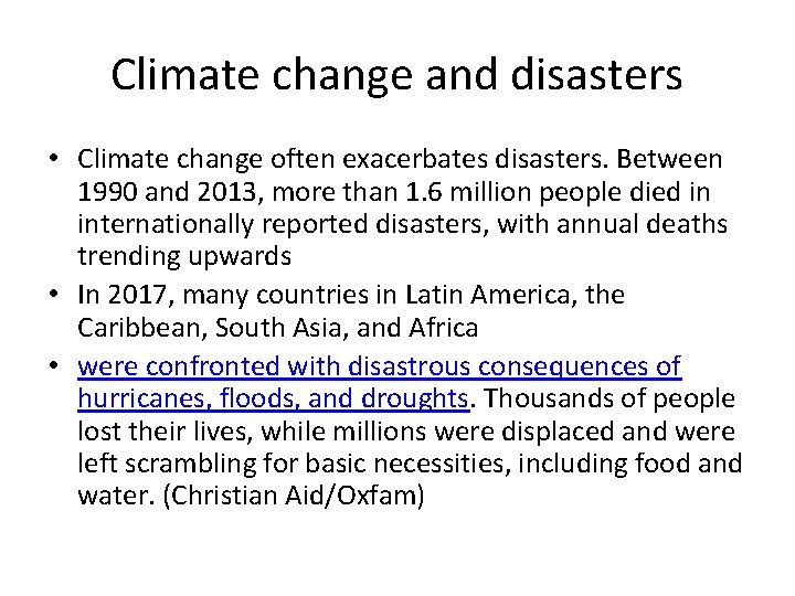 Climate change and disasters • Climate change often exacerbates disasters. Between 1990 and 2013, Climate change and disasters • Climate change often exacerbates disasters. Between 1990 and 2013,
